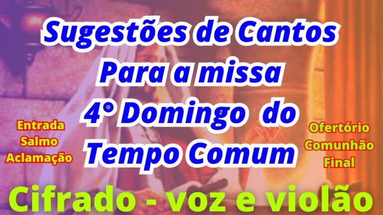 C&acirc;nticos Inspiradores para a Missa do Pr&oacute;ximo Domingo