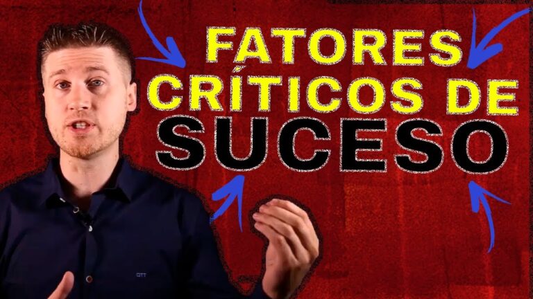 Fatores Cr&iacute;ticos de Sucesso: Entendendo o Conceito Essencial