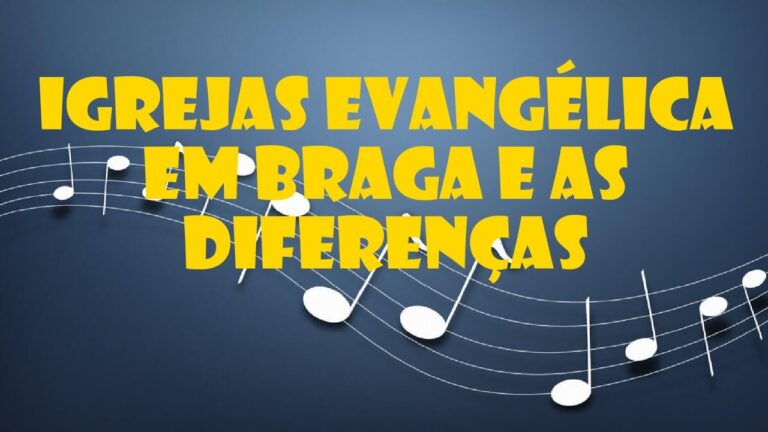 Descubra as Principais Igrejas Evang&eacute;licas em Braga